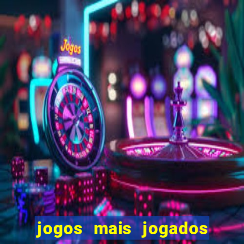 jogos mais jogados do mundo de todos os tempos